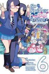 So I'm a Spider, So What? the Daily Lives of the Kumoko Sisters, Vol. 6 (2023)