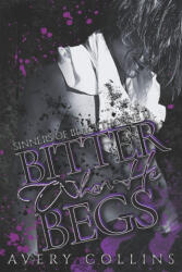 Bitter When He Begs - Avery Collins (2025)