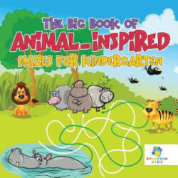 Big Book of Animal-Inspired Mazes for Kindergarten - Educando Kids (2019)