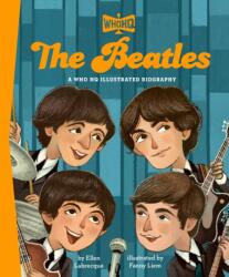 The Beatles: A Who HQ Illustrated Biography (ISBN: 9798217053520)