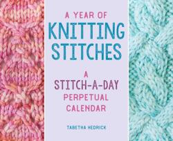 A Year of Knitting Stitches (ISBN: 9780811771726)