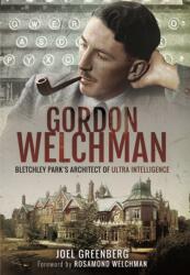 Gordon Welchman (ISBN: 9781473885257)