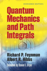 Quantam Mechanics and Path Integrals - Richard P Feynman (ISBN: 9780486477220)