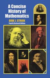 Concise History of Mathematics - Dirk J. Struik (ISBN: 9780486602554)