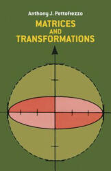 Matrices and Transformations - Anthony J. Pettofrezzo (ISBN: 9780486636344)