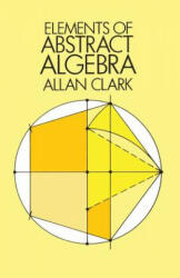 Elements of Abstract Algebra - Allan Clark (ISBN: 9780486647258)