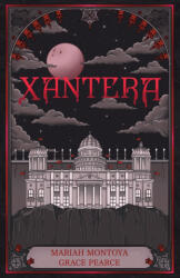 Xantera - Grace Pearce, Mariah Montoya (ISBN: 9798999841902)