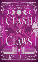 Clash of Claws - Elizabeth Dear (ISBN: 9798999766205)