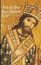Art of the Byzantine Era - David Talbot Rice (ISBN: 9780500200049)