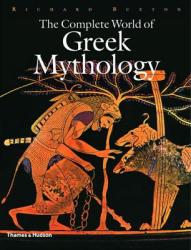 Complete World of Greek Mythology - Richard Buxton (ISBN: 9780500251218)