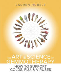 The Art and Science of Gemmotherapy - Lauren Hubele (ISBN: 9798998668821)
