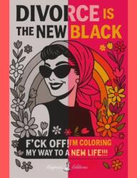 DIVORCE IS THE NEW BLACK (ISBN: 9798993936505)