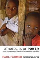 Pathologies of Power: Health Human Rights and the New War on the Poor (ISBN: 9780520243262)