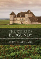 Wines of Burgundy - C Coates (ISBN: 9780520250505)
