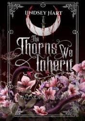 The Thorns We Inherit - Lindsey Hart (ISBN: 9798999034359)