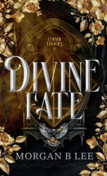 Divine Fate - Morgan B Lee (ISBN: 9798993632438)