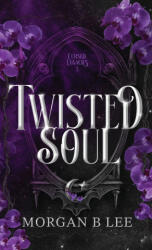 Twisted Soul - Morgan B Lee (ISBN: 9798993632421)