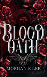 Blood Oath - Morgan B Lee (ISBN: 9798993632407)