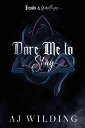 Dare Me to Stay - Aj Wilding (ISBN: 9798992164367)