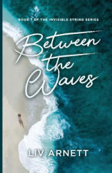 Between the Waves - Liv Arnett, Kalyn Allen (ISBN: 9798993520001)