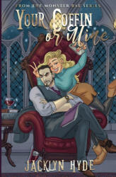 Your Coffin or Mine - Jacklyn Hyde (ISBN: 9798993486505)