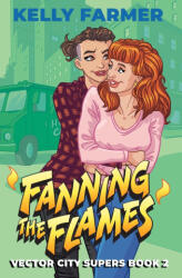 Fanning the Flames - Kelly Farmer (ISBN: 9798991748339)