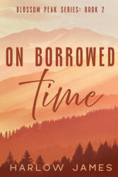 On Borrowed Time - Harlow James (ISBN: 9798991541947)