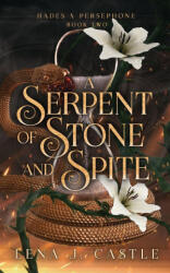 A Serpent of Stone and Spite - Lena J. Castle (ISBN: 9798991682534)