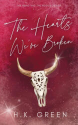 The Hearts We've Broken - H. K. Green (ISBN: 9798990915657)