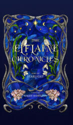 The Elflaine Chronicles - Haley Hamilton (ISBN: 9798990578593)