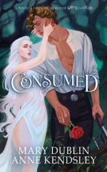 Consumed - Anne Kendsley (ISBN: 9798988490159)