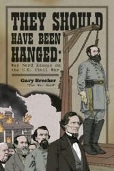 They Should Have Been Hanged (ISBN: 9798989076000)