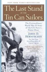 Last Stand of the Tin Can Soldiers - James D. Hornfischer (ISBN: 9780553381481)