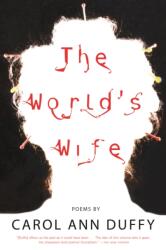 World's Wife - Carol Ann Duffy (ISBN: 9780571199952)