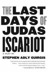 The Last Days of Judas Iscariot: A Play (ISBN: 9780571211012)