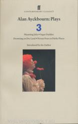 Alan Ayckbourn Plays 3 (ISBN: 9780571226887)