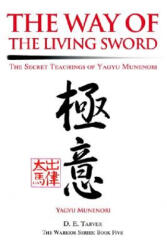 Way of the Living Sword - D. E. Tarver (ISBN: 9780595279982)
