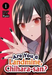 Are You a Landmine, Chihara-san? Vol. 1 (ISBN: 9798898632960)