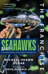 The Franchise: Seattle Seahawks - Dugar, Michael-Shawn (ISBN: 9798898550066)
