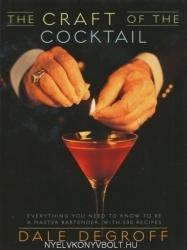 Craft of the Cocktail - Dale DeGroff (ISBN: 9780609608753)