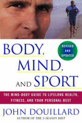 Body, Mind, and Sport - John Douillard, Billie Jean King, Martina Navratilova, Martina Navratilova (ISBN: 9780609807897)