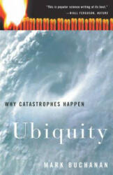 Ubiquity: Why Catastrophes Happen - Mark Buchanan (ISBN: 9780609809983)