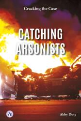 Catching Arsonists (ISBN: 9798898241360)