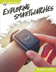 Exploring Smartwatches (ISBN: 9798898240462)