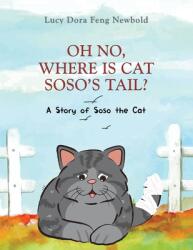 Oh No, Where Is Cat Soso's Tail? (ISBN: 9798897899982)