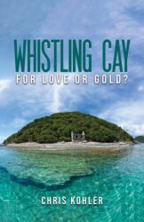 Whistling Cay (ISBN: 9798897890651)