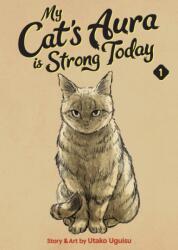 My Cat's Aura is Strong Today Vol. 1 (ISBN: 9798897655489)