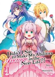 Didn't I Say to Make My Abilities Average in the Next Life? ! (Light Novel) Vol. 21 (ISBN: 9798897653959)
