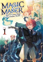 Magic Maker: How to Create Magic in Another World (ISBN: 9798897652242)