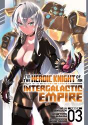 I'm the Heroic Knight of an Intergalactic Empire! (ISBN: 9798897652136)